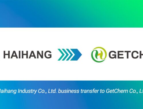 We are rebranding from Haihang Industry Co., Ltd. to GetChem Co., Ltd.